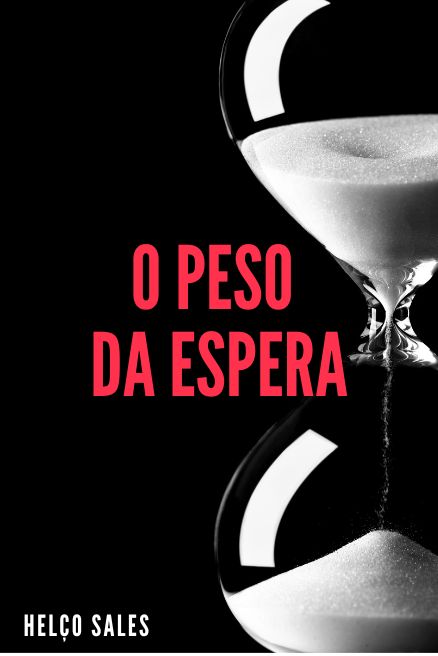 O Peso da Espera