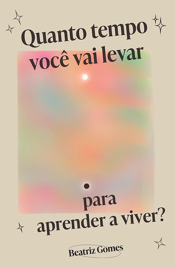 Quanto tempo você vai levar para aprender a viver?