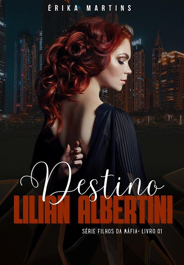 DESTINO, Lilian Albertini - Filhos da Máfia, livro 1