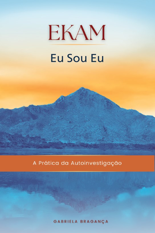 EKAM: Eu Sou Eu - A Prática da Autoinvestigação