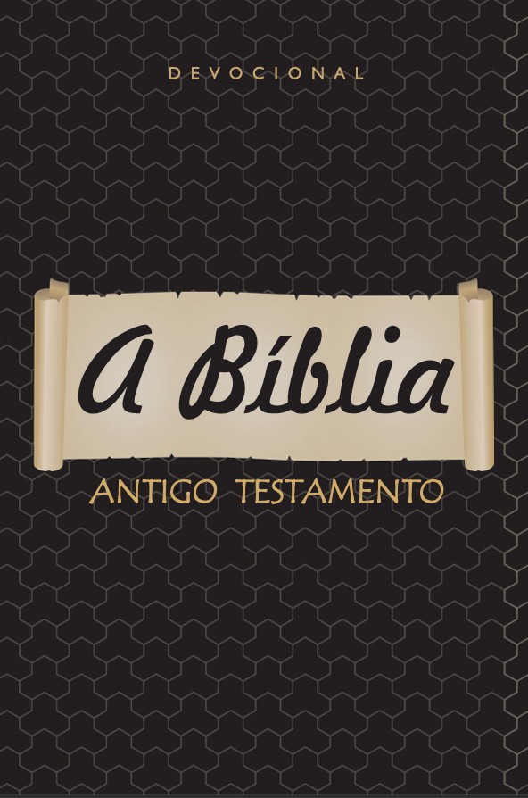Devocional - A Bíblia - Antigo Testamento