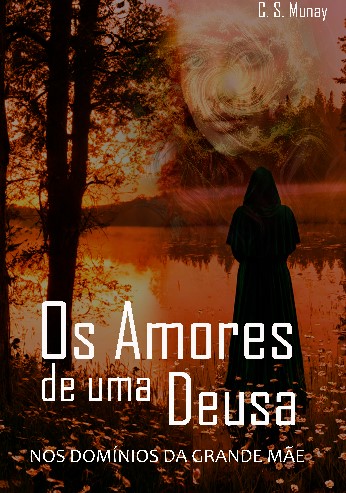 Os Amores de uma Deusa: nos domínios da Grande Mãe