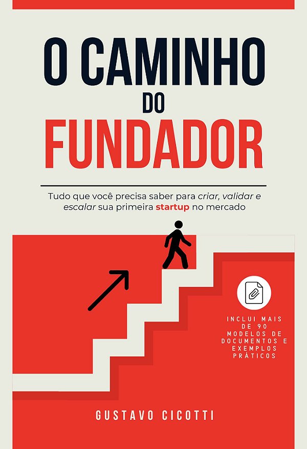 O caminho do fundador - Tudo o que você precisa saber para criar, validar e escalar sua startup
