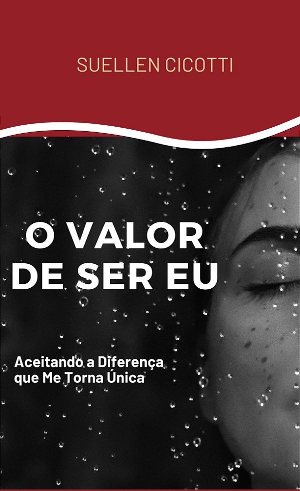 O valor de ser eu – Aceitando a diferença que me torna única