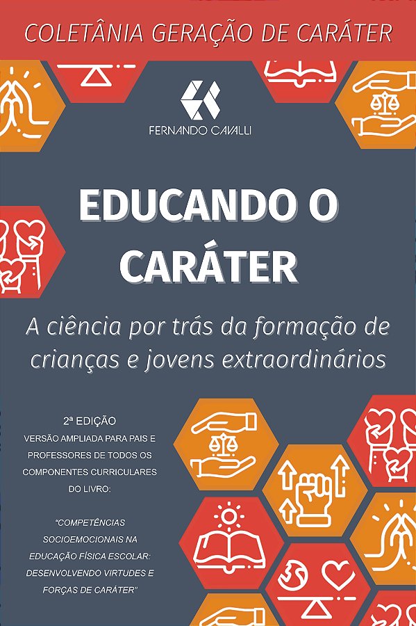 Educando o Caráter: a ciência por trás da formação de crianças e jovens extraordinários