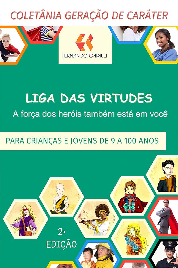 Liga das virtudes: a força dos heróis também está em você