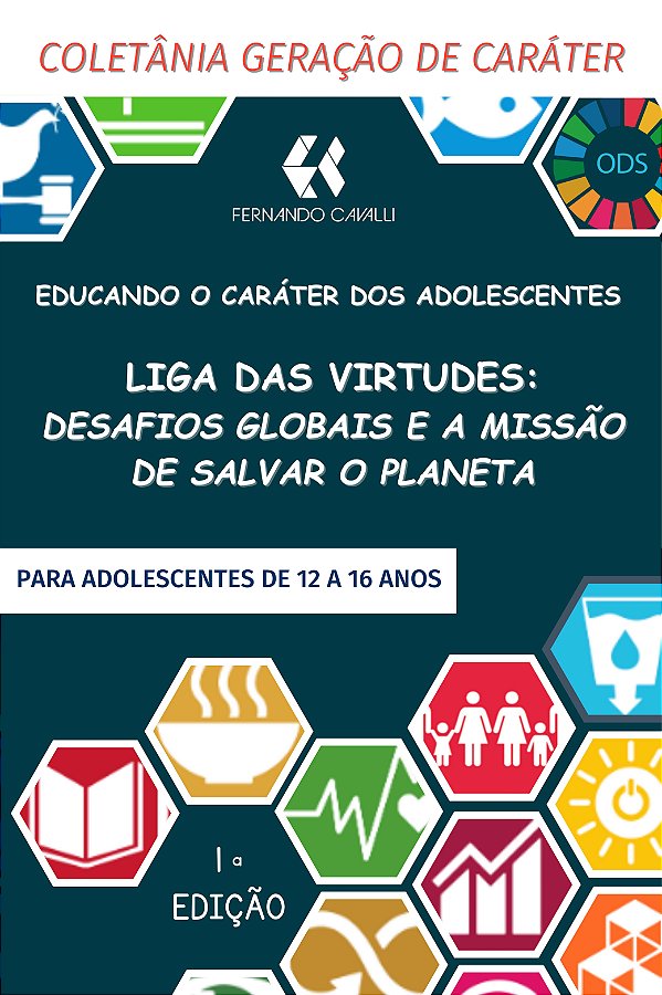 Liga das virtudes: desafios globais e a missão de salvar o planeta