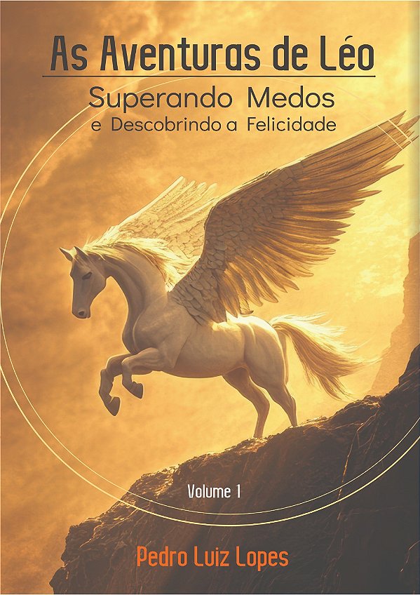 As Aventuras de Léo - Superando medos e descobrindo s felicidade.