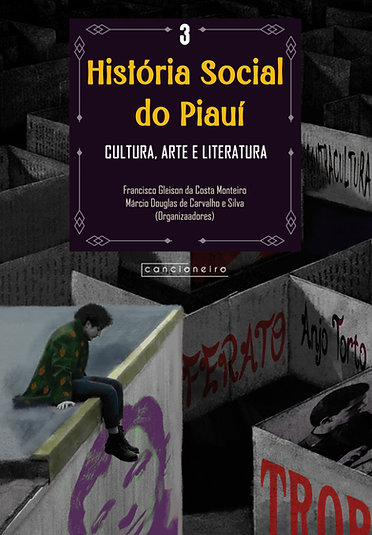 História Social do Piauí: cultura, arte e literatura, vol. 3