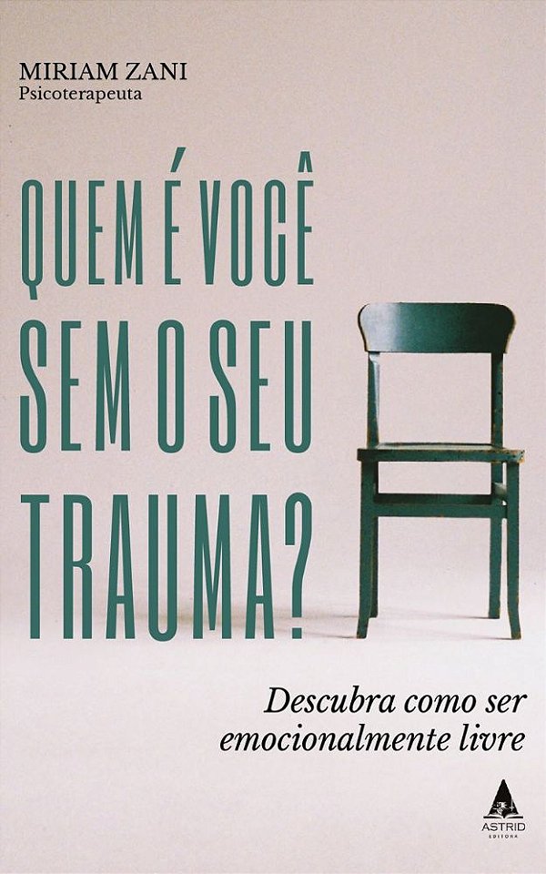 QUEM É VOCÊ SEM O SEU TRAUMA