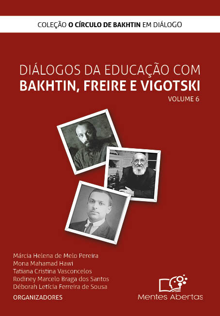 Diálogos da educação com Bakhtin, Freire e Vigotski (Volume 6)