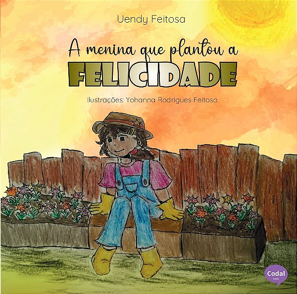 A menina que plantou a felicidade