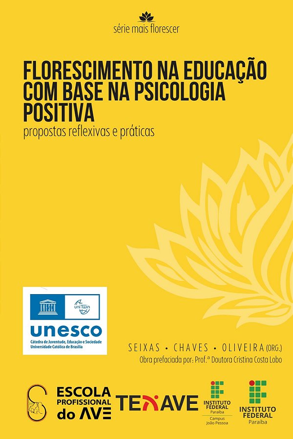 Florescimento na Educação com base na Psicologia Positiva: propostas reflexivas e práticas