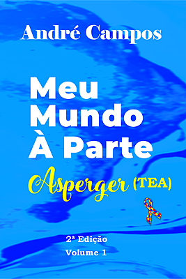 Meu Mundo À Parte - Asperger (TEA) - Vol.1