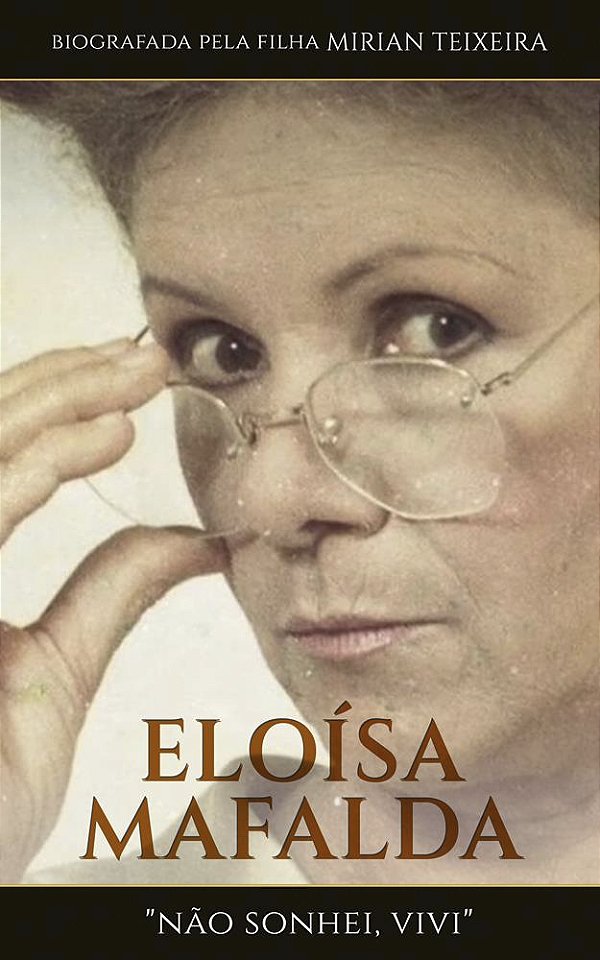 Eloísa Mafalda - Não sonhei, vivi