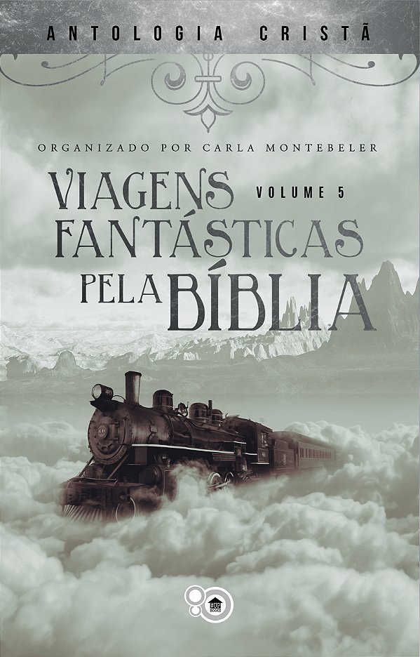 Viagens fantásticas pela Bíblia - Volume 5