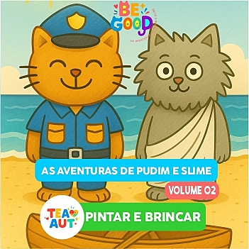 BE GOOD – Pudim e Slime – TEA AUT – Volume 02