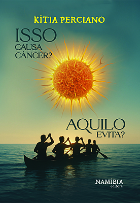 Isso causa câncer? Aquilo evita?