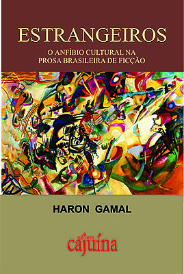 Estrangeiros: o anfíbio cultural na prosa brasileira de ficção