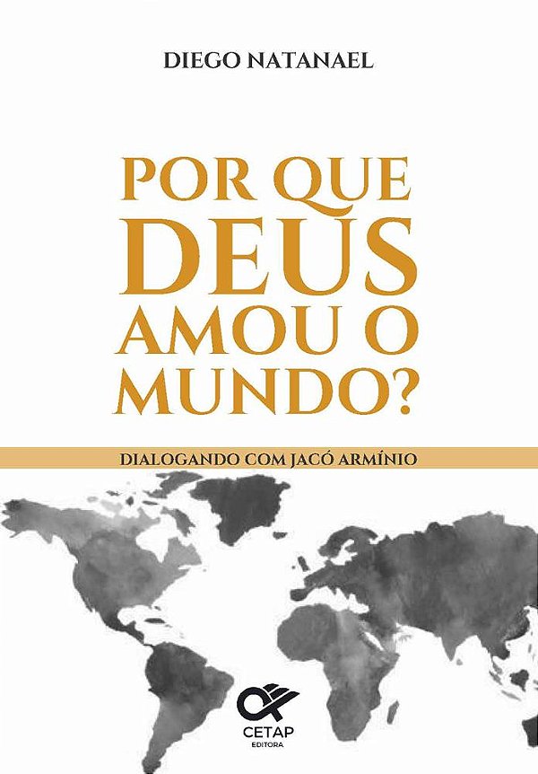 Por que Deus amou o mundo?