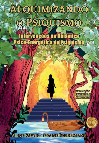 Alquimizando o Psiquismo: intervenções na dinâmica psico energética do psiquismo 2º Edição COLOR