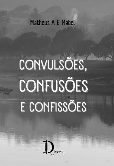 Convulsões, Confusões e Confissões