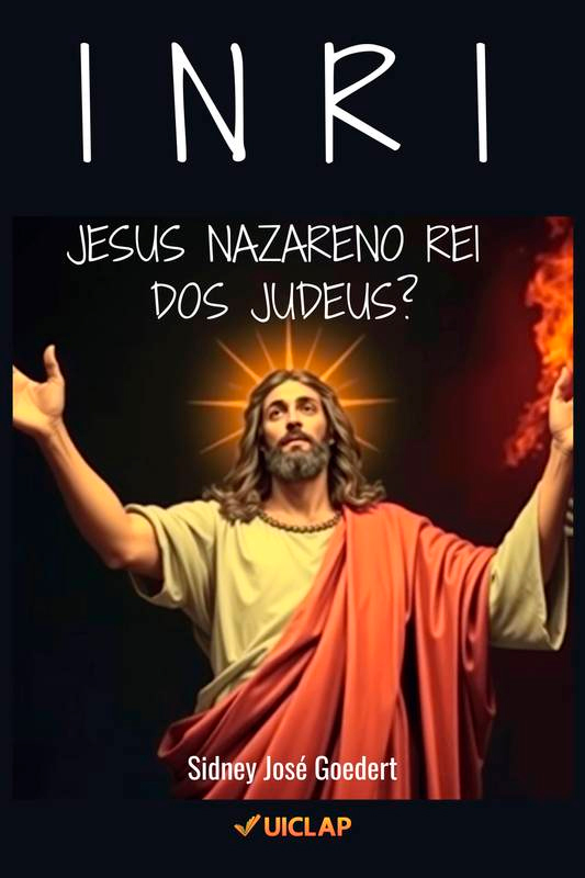 INRI: JESUS NAZARENO REI DOS JUDEUS?