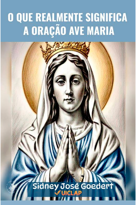 O que realmente significa a oração Ave Maria?