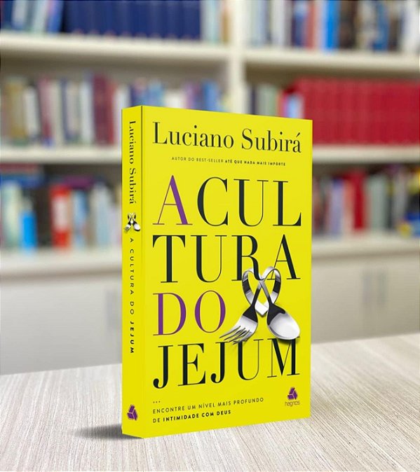 Livro A Cultura do Jejum - Luciano Subirá