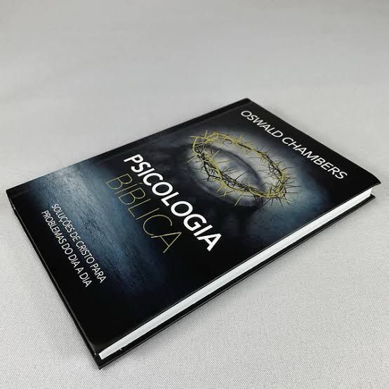 Livro Psicologia Bíblica - Oswald Chambers - Soluções de Cristo para Problemas do Dia a Dia