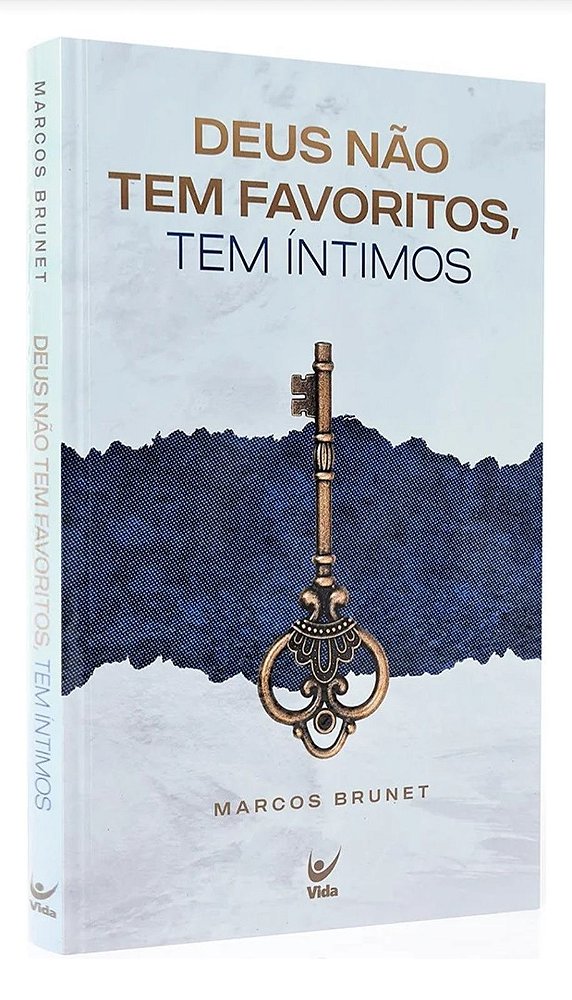 Livro Deus Não Tem Favoritos, Tem Íntimos - Marcos Brunet