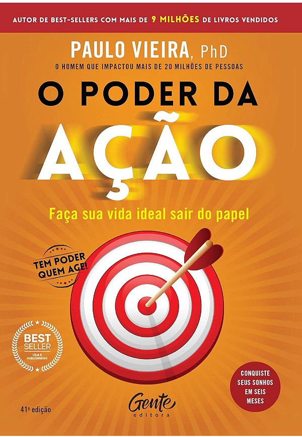 Livro O Poder da Ação - Paulo Vieira, PhD - Faça Sua Vida Ideal Sair do Papel