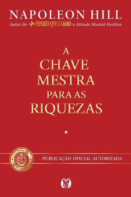 Livro A CHAVE MESTRA PARA AS RIQUESAS - NAPOLEON HILL
