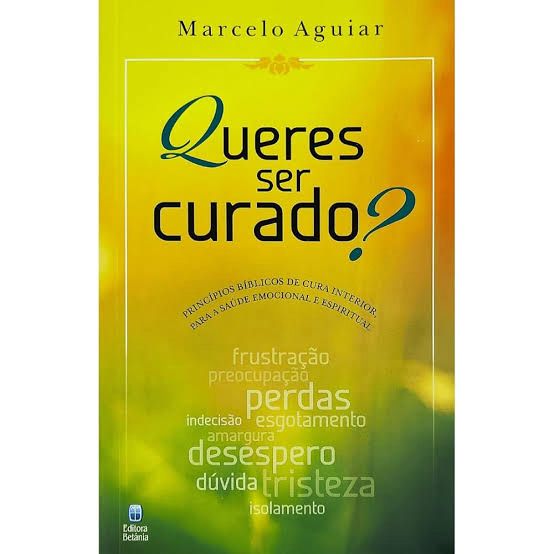 Livro Queres ser curado? - Marcelo Aguiar