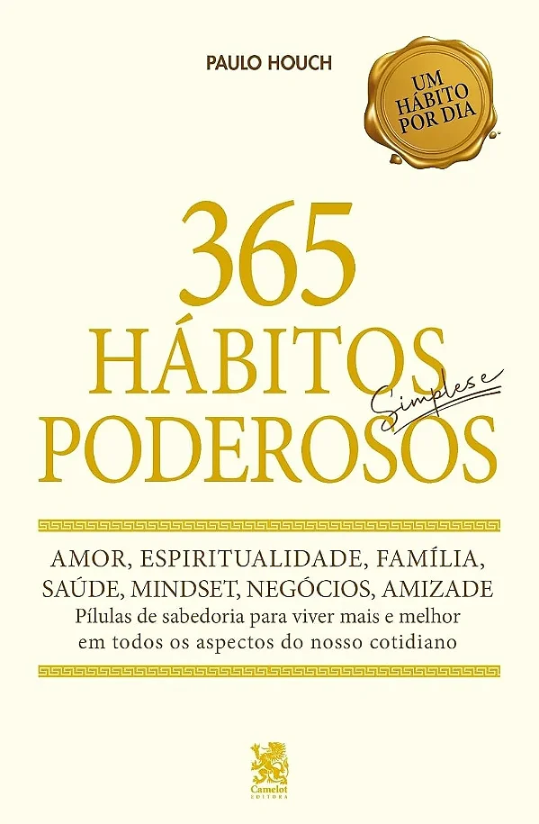 365 Habitos Simples E Poderosos | Paulo Houch