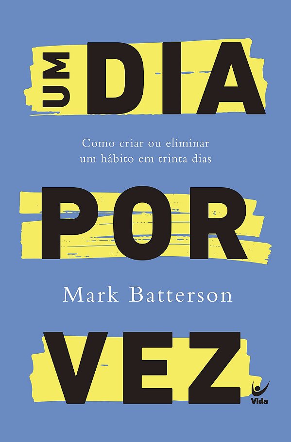 Livro Um Dia Por Vez | Mark Batterson