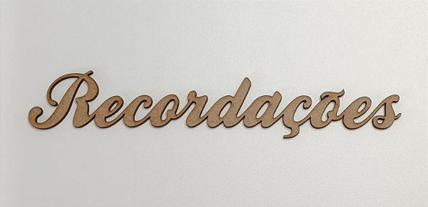 NOME EM MDF 2,5MM " RECORDAÇÕES". CORTE A LASER.
