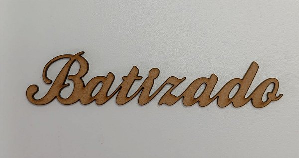 NOME EM MDF 2,5MM " BATIZADO". CORTE A LASER.