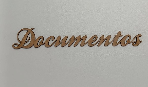 NOME EM MDF 2,5MM "DOCUMENTOS". CORTE A LASER.