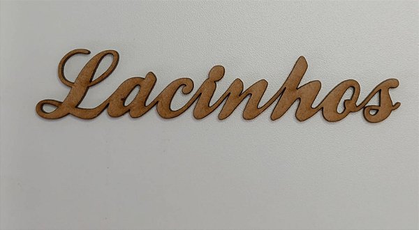 NOME EM MDF 2,5MM "LACINHOS". CORTE A LASER.