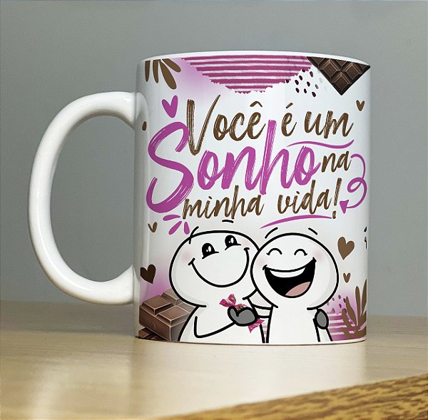 Caneca Porcelana Você é um Sonho Sublimada