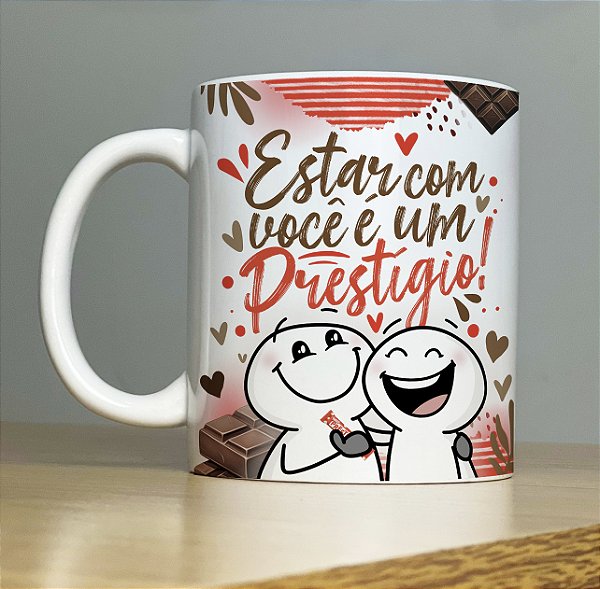 Caneca Porcelana Estar com Você é um Prestígio Sublimada