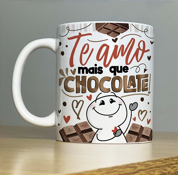 Caneca Porcelana Te Amo Mais Que Chocolate Sublimada