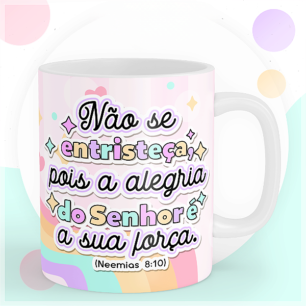 Caneca de Porcelana com Versículo Bíblico Neemias 8:10
