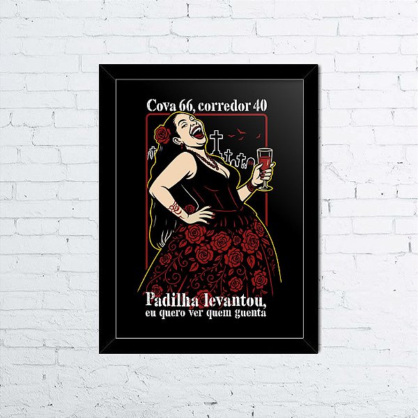 Quadro Maria Padilha Levantou A4