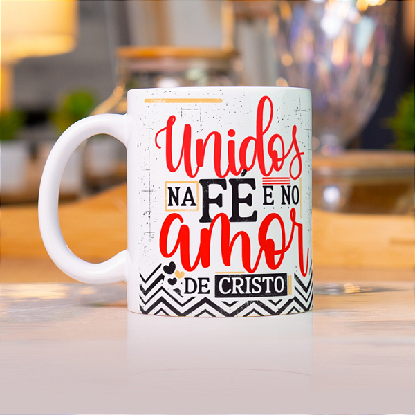 CANECA DE LOUÇA UNIDOS NA FE E NO AMOR DE CRISTO PERSONALIZADO