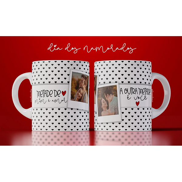 CANECA DE LOUÇA METADE DE MIM E AMOR E A OUTRA E VOCE PERSONALIZADO