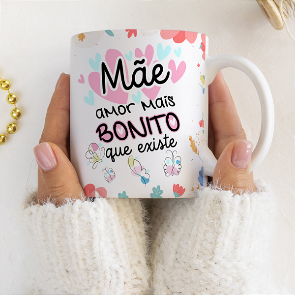 CANECA DE LOUÇA MÃE AMOR MAIS BONITO QUE EXISTE PERSONALIZADO
