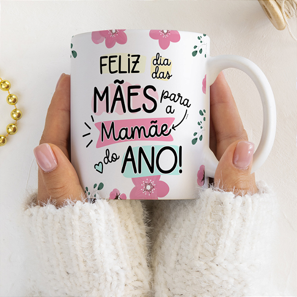 CANECA DE LOUÇA FELIZ DIA DAS MÃES PARA MAMÃE DO ANO PERSONALIZADO