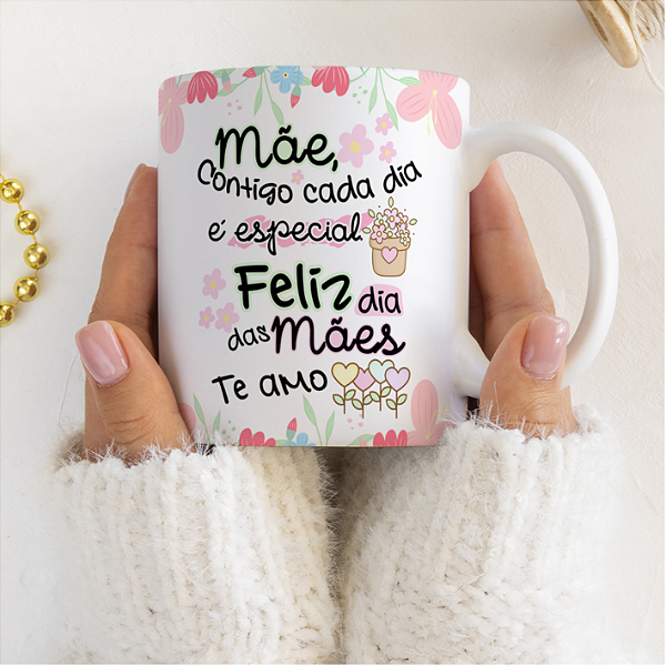 CANECA DE LOUÇA MÃE CONTIGO CADA DIA É ESPECIAL PERSONALIZADO
